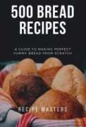 500 Bread Recipes
