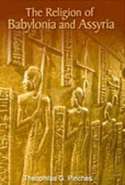 The Religion of Babylonia and Assyria