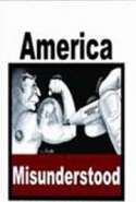 America Misunderstood