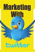 Marketing With Twitter