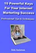 10 Powerful Keys for Your Internet Marketing Success
