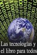 Las Tecnolog&iacute;as y el Libro para Todos