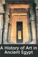 A History of Art in Ancient Egypt
