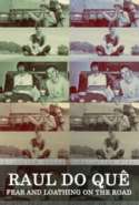 Raul do Quê: Fear and Loathing On The Road