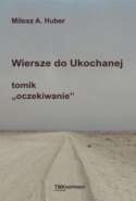 Wiersze do Ukochanej. Tomik 