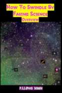 How to Swindle by Faking Science Overview