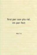 First Person Plural, Imperfect