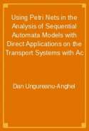 Using Petri Nets in the Analysis of Sequential Automata Models with Direct Applications on the Transport Systems with Ac