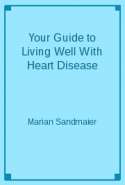 Your Guide to Living Well With Heart Disease