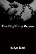 The Big Shiny Prison