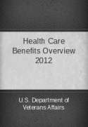 Health Care Benefits Overview 2012