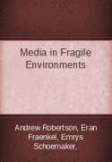 Media in Fragile Environments