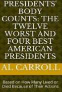 Presidents' Body Counts: The Twelve Worst and Four Best American Presidents