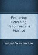 Evaluating Screening Performance in Practice