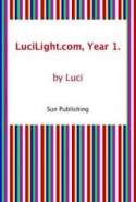 LuciLight.Com, Year 1
