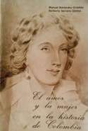 El Amor y la Mujer en la Historia de Colombia