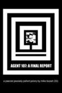 Agent 107: A Final Report