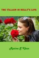 The Villain in Kelly's Life