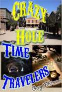 Crazy Hole Time Travelers