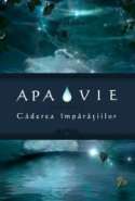 Apa Vie - Căderea împărățiilor
