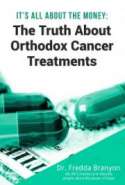 It’s All About the Money: The Truth About Orthodox Cancer Treatments