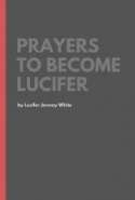 Prayers to Become Lucifer