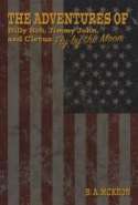 The Adventures of Billy Bob, Jimmy John, and Cletus: Fly by the Moon