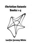 Christian Satanic Books 1-5