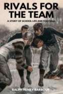Rivals for the Team: A Story of School Life and Football