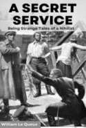 A Secret Service: Being Strange Tales of a Nihilist