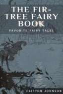 The Fir-Tree Fairy Book: Favorite Fairy Tales