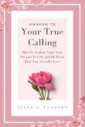 Awaken To Your True Calling