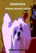 Genevieve; Spring Rushes Forth