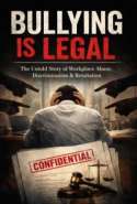 Bullying is Legal: A Survivor's Story