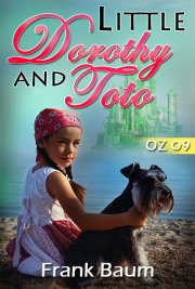 OZ 09 - Little Dorothy and Toto