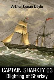 CAPTAIN SHARKEY 03 - Blighting of Sharkey